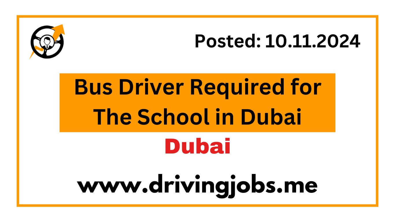 Bus Driver Required for The School in Dubai